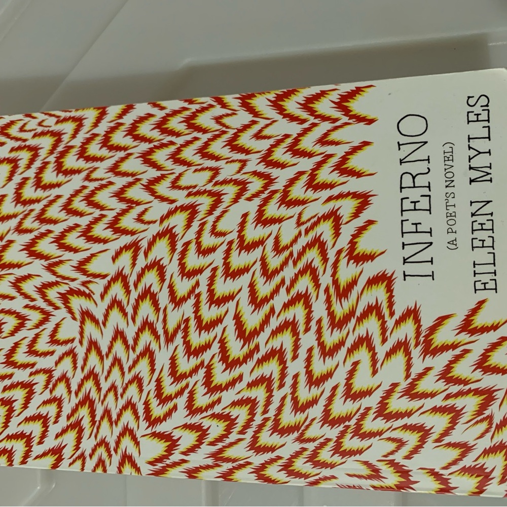 Inferno (A Poet's Novel) by Eileen Myles